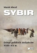 Historia świata - Sybir. Dzieje polskich zesłańców XVIII XX w. - Marek Klecel - miniaturka - grafika 1