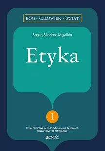 Etyka Sanchez-Migallon Sergio - Religia i religioznawstwo - miniaturka - grafika 1