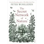Obcojęzyczne książki naukowe - Peter Wohlleben The Secret Network of Nature - miniaturka - grafika 1