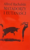 Historia świata - Matadorzy i eutanaści - miniaturka - grafika 1