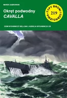 Militaria i wojskowość - CB Typy Broni i Uzbrojenia. Nr 219. Okręt podwodny Cavalla Marek Dabrowski - miniaturka - grafika 1