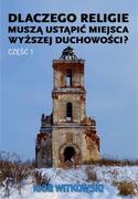 Religia i religioznawstwo - Dlaczego religie muszą ustąpić miejsca wyższej duchowości? Cz.1 - miniaturka - grafika 1