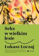 Felietony i reportaże - seks w wielkim lesie - miniaturka - grafika 1
