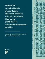 Władze RP na uchodźstwie wobec Żydów... - Tadeusz Paweł Rutkowski - Historia świata - miniaturka - grafika 1
