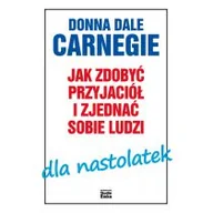Filozofia i socjologia - Jak Zdobyć Przyjaciół I Zjednać Sobie Ludzi Dla Nastolatek Donna Dale Carnegie - miniaturka - grafika 1