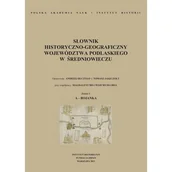 Pozostałe książki - Słownik historyczno-geograficzny województwa podlaskiego w średniowieczu: zeszyt 1 A-Bojanka - miniaturka - grafika 1