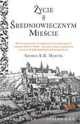 Historia Polski - Joseph Gies Życie w średniowiecznym mieście - miniaturka - grafika 1