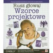 Podręczniki dla szkół wyższych - Kowalczyk Grzegorz, Freeman Elisabeth, Koronkiewic Rusz głową! Wzorce projektowe. - mamy na stanie, wyślemy natychmiast - miniaturka - grafika 1