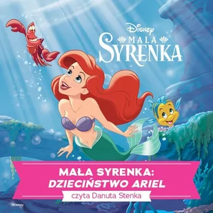 Mała Syrenka. Dzieciństwo Ariel - Audiobooki dla dzieci i młodzieży - miniaturka - grafika 1