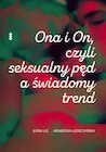 Miłość, seks, związki - Ona i on, czyli seksualny pęd a świadomy trend - miniaturka - grafika 1