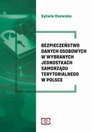 E-booki - nauka - Bezpieczeństwo danych osobowych w wybranych jednostkach samorządu terytorialnego w Polsce - miniaturka - grafika 1