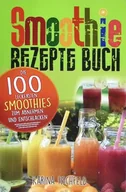 Napoje - Smoothie Rezepte Buch: Die 100 leckersten Smoothies - miniaturka - grafika 1