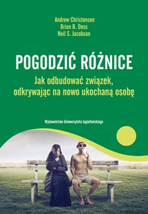 Wydawnictwo Uniwersytetu Jagiellońskiego Pogodzić różnice Jak odbudować związek odkrywając na nowo ukochaną osobę - Ezoteryka - miniaturka - grafika 2