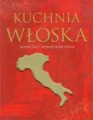Książki kucharskie - Kuchnia włoska. Klasyczne i nowoczesne dania - miniaturka - grafika 1