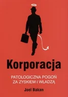 Ekonomia - Korporacja. Patologiczna Pogoń za Zyskiem i Władzą - miniaturka - grafika 1