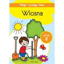 Siedmioróg Maluję i poznaję słowa. Wiosna praca zbiorowa - Kolorowanki, wyklejanki - miniaturka - grafika 1