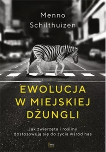 Ewolucja w miejskiej dżungli Menno Schilthuizen - Felietony i reportaże - miniaturka - grafika 2