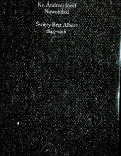 Święty brat Albert 1845 1916 - Biografie i autobiografie - miniaturka - grafika 1