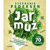 Zdrowie - poradniki - Vivante Jarmuż. Wszystko co musisz wiedzieć o najbardziej odżywczym warzywie na świecie - STEPHANIE PEDERSEN - miniaturka - grafika 1