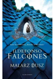 Albatros Malarz dusz Ildefonso Falcones - Powieści Albatros Malarz dusz Ildefonso Falcones - Powieści - miniaturka - grafika 4