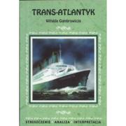 Pomoce naukowe - Trans atlantyk Witolda Gombrowicza streszczenie analiza interpretacja - miniaturka - grafika 1