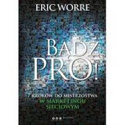 Marketing - Helion Bądź pro! 7 kroków do mistrzostwa w marketingu sieciowym - Eric Worre - miniaturka - grafika 1