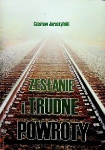 Zesłanie i trudne powroty - Historia świata - miniaturka - grafika 1