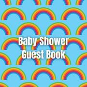 Pozostałe książki obcojęzyczne - Baby Shower Guest Book: Baby Shower Gift Log. Seamless Pattern with Rainbow. Guest Book for Baby Shower. Guest Book Baby Shower. - miniaturka - grafika 1