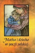 Poezja - Matka i dziecko w poezji polskiej - miniaturka - grafika 1