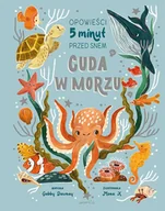 Książki edukacyjne - Cuda w morzu. Opowieści 5 minut przed snem - miniaturka - grafika 1