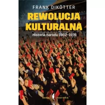 Rewolucja kulturalna. Historia narodu 1962-1976 - Historia świata - miniaturka - grafika 1