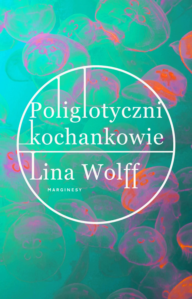 Marginesy Poliglotyczni kochankowie - Lina Wolff