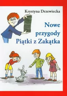 JustLuk Krystyna Drzewiecka Nowe przygody Piątki z Zakątka - Lektury szkoła podstawowa - miniaturka - grafika 1