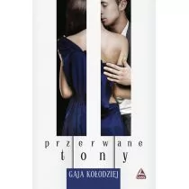 Przerwane tony Gaja Kołodziej - Powieści - miniaturka - grafika 1