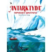 Książki edukacyjne - Antarktyda. Topniejący kontynent - miniaturka - grafika 1