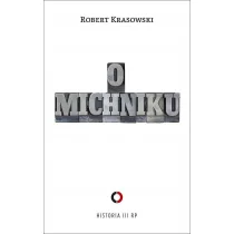 O Michniku Nowa - Biografie i autobiografie - miniaturka - grafika 1