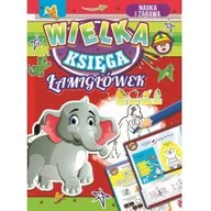 Książki edukacyjne - zbiorowe Opracowanie WIELKA KSIĘGA ŁAMIGŁÓWEK - miniaturka - grafika 1