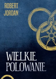 Robert Jordan Wielkie polowanie - Fantasy - miniaturka - grafika 1