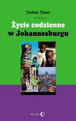 Książki podróżnicze - Dialog Życie codzienne w Johannesburgu - Pater Dobek - miniaturka - grafika 1