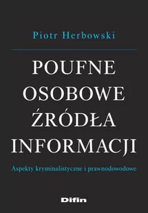Herbowski Piotr Poufne osobowe źródła informacji - Prawo - miniaturka - grafika 2