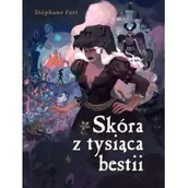 Komiksy dla młodzieży - Skóra z tysiąca bestii Stephane Fert - miniaturka - grafika 1