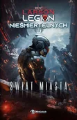 Science-fiction - Świat Miasta. Legion Nieśmiertelnych. Tom 17 - miniaturka - grafika 1
