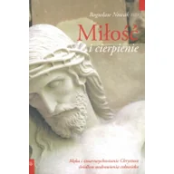 Religia i religioznawstwo - Salwator Miłość i cierpienie Bogusław Nowak SVD - miniaturka - grafika 1