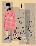 Felietony i reportaże - Czarne To nie są moje wielbłądy - Aleksandra Boćkowska - miniaturka - grafika 1