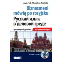 Poltext Biznesmeni mówią po rosyjsku dla zaawansowanych (książka z CD) - Larysa Fast, Magdalena Zwolińska - Książki do nauki języka rosyjskiego - miniaturka - grafika 1