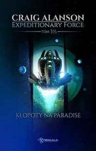 Drageus Publishing House Klopoty na Paradise. Seria Expeditionary Force. Tom 3.5 LIT-44887 - Fantasy - miniaturka - grafika 2