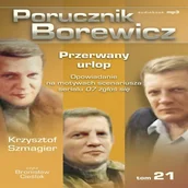 Audiobooki - kryminał, sensacja, thriller - Przerwany urlop. Porucznik Borewicz. Tom 21 - miniaturka - grafika 1