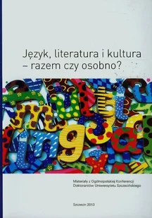 Język literatura i kultura - razem czy osobno? - Kulturoznawstwo i antropologia - miniaturka - grafika 1