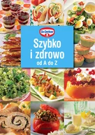 Diety, zdrowe żywienie - Szybko i zdrowo od A do Z - miniaturka - grafika 1