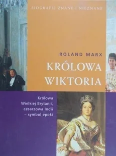Królowa Wiktoria - Biografie i autobiografie - miniaturka - grafika 1